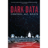 Dark Data: Control, Alt, Delete - Paperback