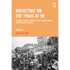 Reflecting on the 1960s at 50: A Concise Account of How the 1960s Changed America, for Better and for Worse - Paperback
