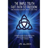 The Simple Truth: Fast Path To Freedom - Paperback