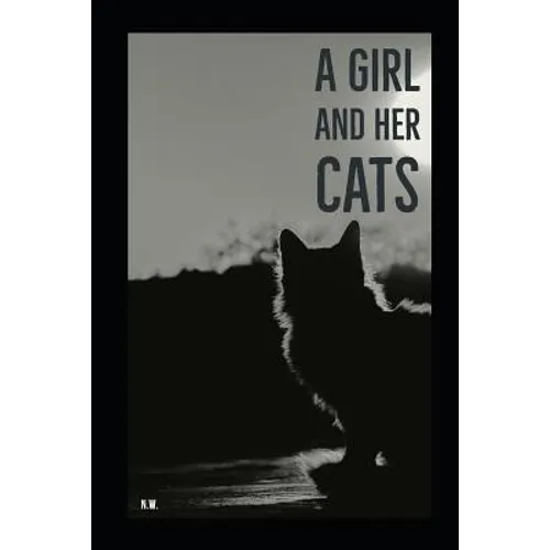 A Girl and Her Cats: A Poetry Collection - Paperback