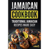 Jamaican Cookbook: Traditional Jamaican Recipes Made Easy - Paperback