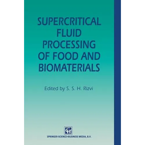 Supercritical Fluid Processing of Food and Biomaterials - Paperback