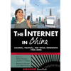 The Internet in China: Cultural, Political, and Social Dimensions,1980s-2000s - Paperback