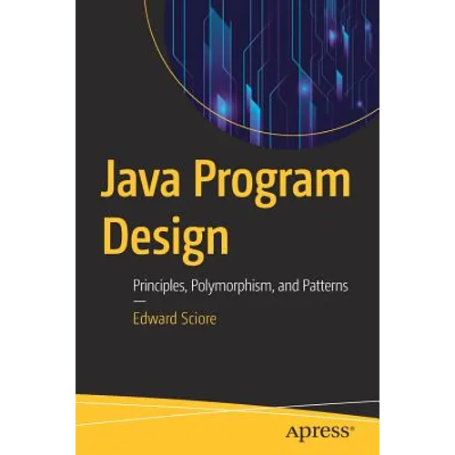 Java Program Design: Principles, Polymorphism, and Patterns - Paperback