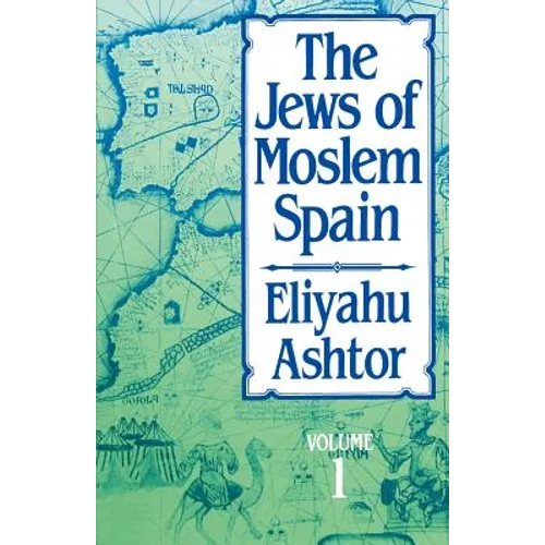 The Jews of Moslem Spain, Volume 1: Volume 1 - Paperback