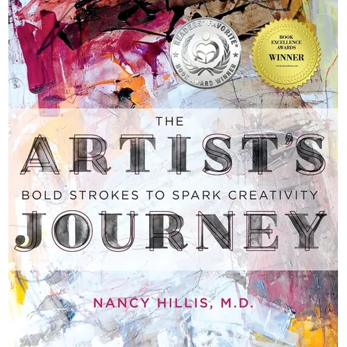 The Artist's Journey: Bold Strokes To Spark Creativity - Hardcover