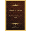 Wisdom Of The East: The Persian Mystics, Jami (1908) - Paperback