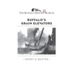 Buffalo's Grain Elevators - Paperback