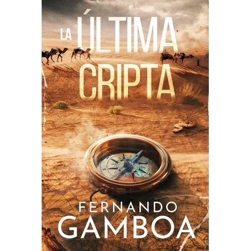 La Última Cripta: Descubre la verdad. Reescribe la historia. - Paperback