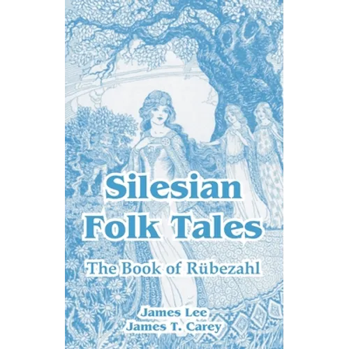 Silesian Folk Tales: The Book of Rubezahl - Paperback
