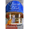 Thread and Dead: The Apron Shop Series - Mass Market Paperbound