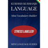 Kurdish (Kurmanji) Language Mini Vocabulary Builder: Stress Labeled! - Paperback