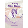 Talking with Tigers - Paperback