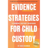 Evidence Strategies for Child Custody: A Custody Guidebook - Paperback