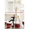A Teeny Bit of Trouble - Paperback