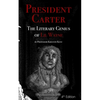 The Literary Genius of Lil Wayne: President Carter - The Cases for Lil Wayne's Nobel Prize in Literature and Pulitzer for Poetry - Paperback