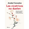 Las Cicatrices No Duelen: Como Sanar Nuestras Heridas Y Deshacer Los Nudos Emocionales / Wounds Don't Hurt - Paperback
