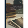 Rhymes of Childhood, by Edgar A. Guest. - Paperback