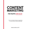 Content Marketing For Traffic And Sales: How To Use Direct Response Copywriting, For More Effective Content Marketing - Paperback