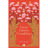 Great Literary Friendships - Hardcover