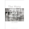 The Many Futures of a Decision - Paperback