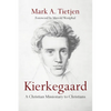 Kierkegaard: A Christian Missionary to Christians - Paperback