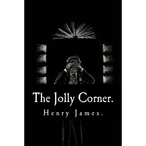 The Jolly Corner by Henry James. - Paperback