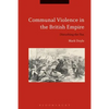 Communal Violence in the British Empire: Disturbing the Pax - Paperback