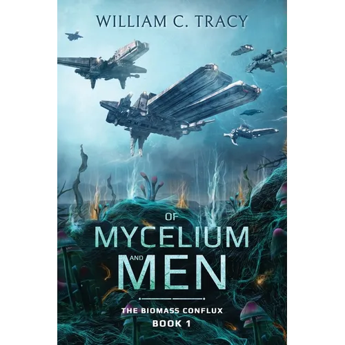 Of Mycelium and Men - Paperback