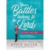 Your Battles Belong to the Lord Study Guide: Know Your Enemy and Be More Than a Conqueror - Paperback