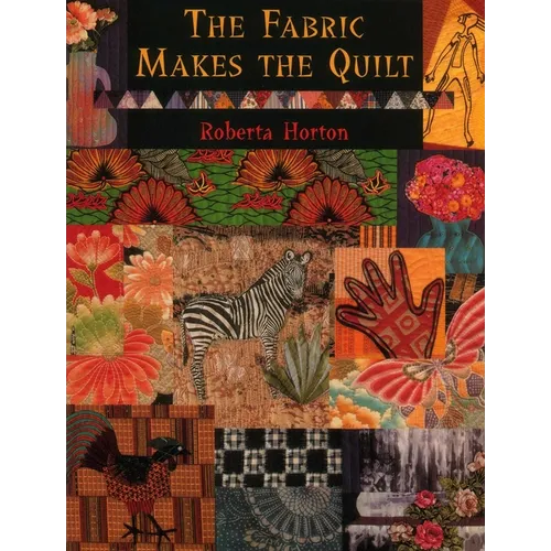 The Fabric Makes the Quilt - Print on Demand Edition - Paperback