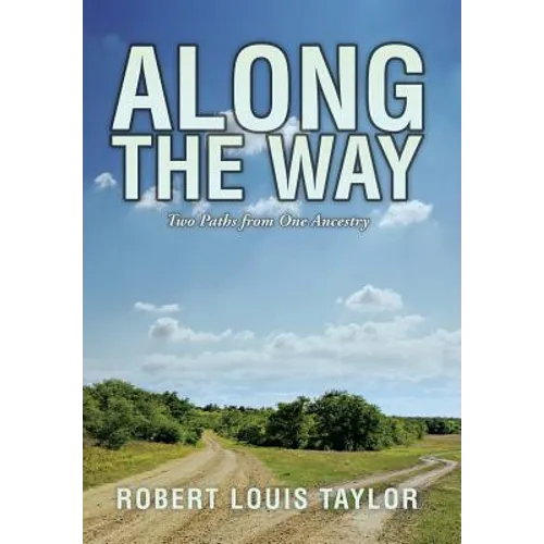 Along the Way: Two Paths from One Ancestry - Hardcover