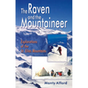 Raven and the Mountaineer: Explorations of the St. Elias Mountains - Paperback