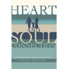 Heart and Soul Connection: A Devotional Guide to Marriage, Service & Love - Paperback