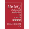 History: Professional Scholarship in America - Paperback