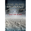 Long Island Migrant Labor Camps: Dust for Blood - Paperback