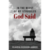 In the Midst of My Struggles God Said - Paperback