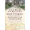 Palmer Cemetery and the Historic Burial Grounds of Kensington & Fishtown - Paperback
