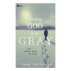 Finding God in the Gray: The Lonely Path of Pain - Paperback