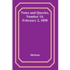 Notes and Queries, Number 14, February 2, 1850 - Paperback