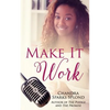 Make It Work - Paperback