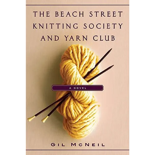 The Beach Street Knitting Society and Yarn Club - Hardcover