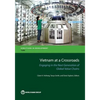 Vietnam at a Crossroads: Engaging in the Next Generation of Global Value Chains - Paperback