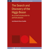 The Search and Discovery of the Higgs Boson: As a brief introduction to particle physics - Hardcover