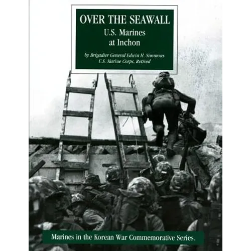 Over the Seawall: U.S. Marines at Inchon - Paperback