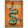 Silent Are the Dead - Hardcover