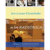 Un curso divertido de iniciacion a la RADIONICA: Milagros en las palmas de tus manos - Paperback