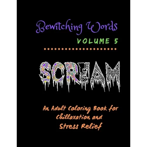 Bewitching Words: An Adult Coloring Book for Chillaxation Stress Relief: Volume 5 - Paperback