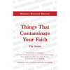Things That Contaminate Your Faith - The Series: The Power Of Faith Is To Turn Your Situation To Your Advantage. But, None Of This Can Take Place, If - Hardcover