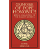 Grimoire of Pope Honorius: With a collection of the rarest magical secrets - Paperback